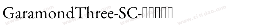 GaramondThree-SC字体转换