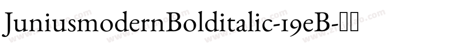 JuniusmodernBolditalic-19eB字体转换