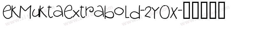 EkMuktaExtrabold-2YOX字体转换