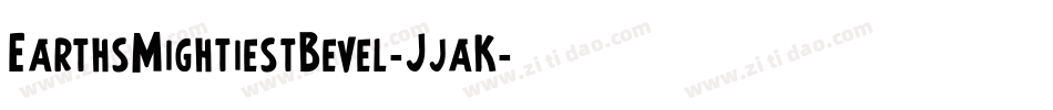 EarthsMightiestBevel-JjaK字体转换