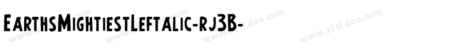 EarthsMightiestLeftalic-rj3B字体转换