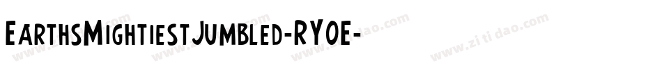 EarthsMightiestJumbled-RY0E字体转换