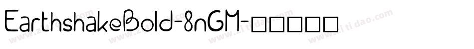 EarthshakeBold-8nGM字体转换