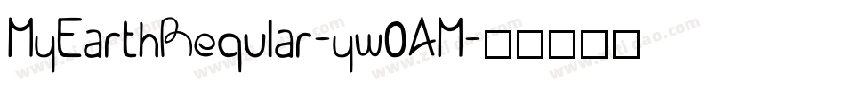 MyEarthRegular-yw0AM字体转换