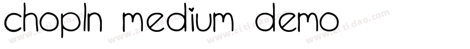 Chopln-Medium-DEMO字体转换