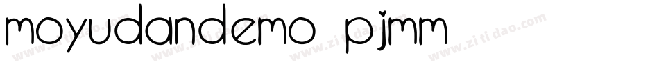 MoyudanDemo-Pjmm字体转换