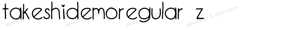 TakeshiDemoRegular-Z648字体转换