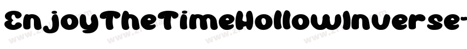 EnjoyTheTimeHollowInverse-8KOn字体转换