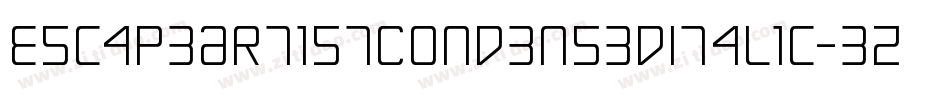 EscapeArtistCondensedItalic-3zl16字体转换 EscapeArtistCondensedItalic-3zl16字体转换