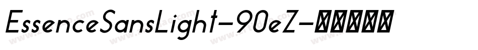 EssenceSansLight-90eZ字体转换