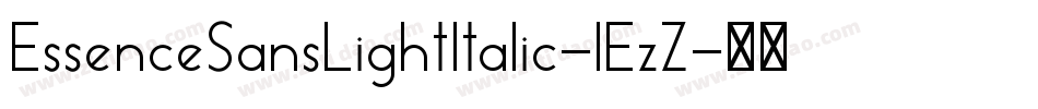 EssenceSansLightItalic-lEzZ字体转换