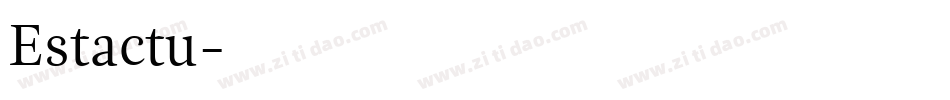 Estactu字体转换