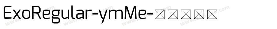 ExoRegular-ymMe字体转换
