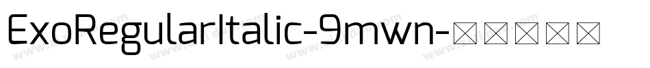 ExoRegularItalic-9mwn字体转换