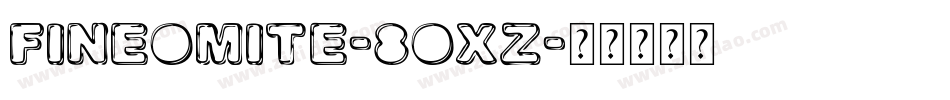Fineomite-8OxZ字体转换
