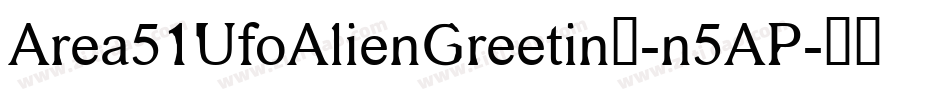 Area51UfoAlienGreeting-n5AP字体转换