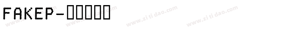 FAKEP字体转换
