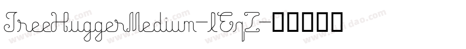 TreeHuggerMedium-lEqZ字体转换 TreeHuggerMedium-lEqZ字体转换