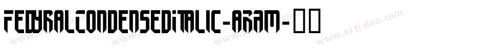 FedyralCondensedItalic-aRAm字体转换
