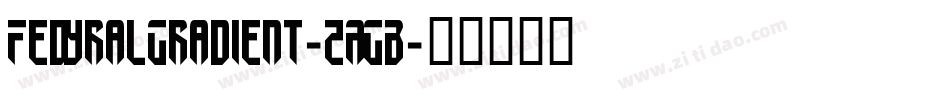 FedyralGradient-ZAGB字体转换