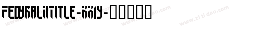 FedyralIiTitle-KX1y字体转换