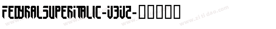 FedyralSuperItalic-V3VZ字体转换