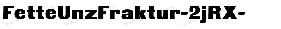 FetteUnzFraktur-2jRX字体转换