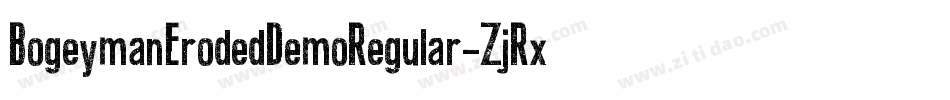 BogeymanErodedDemoRegular-ZjRx字体转换