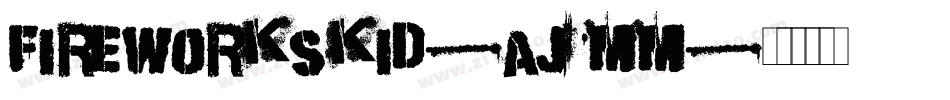 FireworksKid-AjMM字体转换