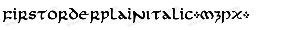 FirstOrderPlainItalic-mzpx字体转换