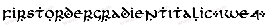 FirstOrderGradientItalic-1WE4字体转换