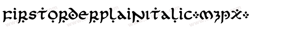 FirstOrderPlainItalic-mzpx字体转换