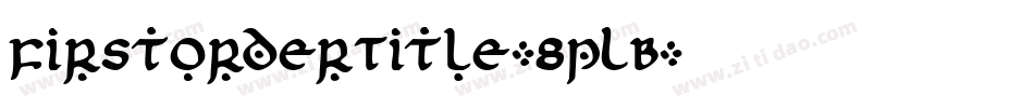 FirstOrderTitle-8pLB字体转换