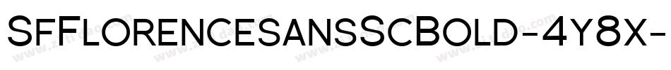 SfFlorencesansScBold-4y8x字体转换 SfFlorencesansScBold-4y8x字体转换