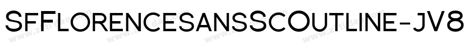 SfFlorencesansScOutline-jV8R字体转换 SfFlorencesansScOutline-jV8R字体转换