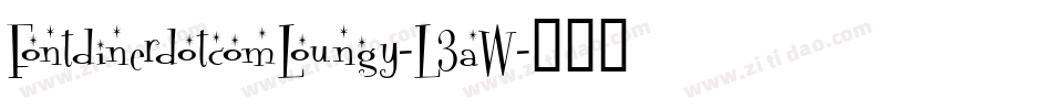 FontdinerdotcomLoungy-L3aW字体转换