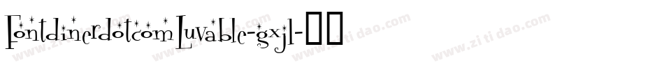 FontdinerdotcomLuvable-gxj1字体转换