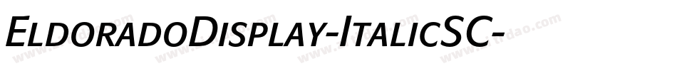 EldoradoDisplay-ItalicSC字体转换