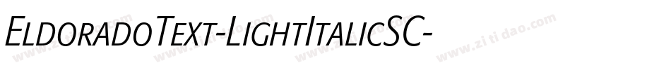EldoradoText-LightItalicSC字体转换