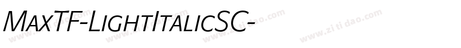 MaxTF-LightItalicSC字体转换