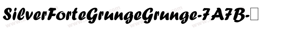 SilverForteGrungeGrunge-7A7B字体转换