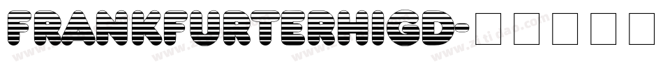 FrankfurterHigD字体转换