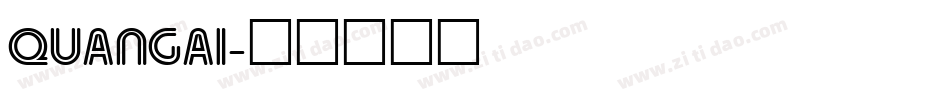 QUANGAI字体转换