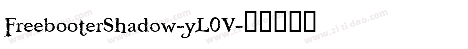 FreebooterShadow-yL0V字体转换
