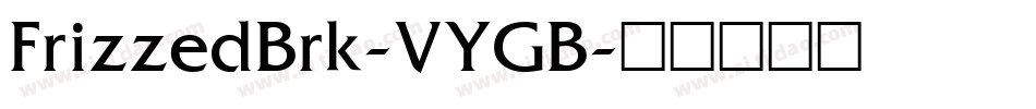 FrizzedBrk-VYGB字体转换