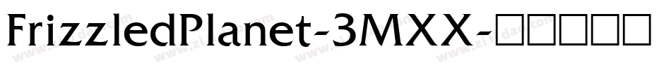FrizzledPlanet-3MXX字体转换