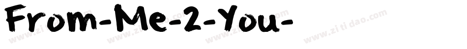 From-Me-2-You字体转换
