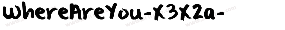 WhereAreYou-X3X2a字体转换