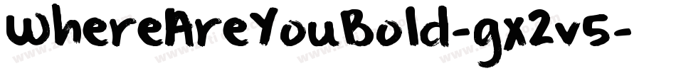 WhereAreYouBold-gx2v5字体转换