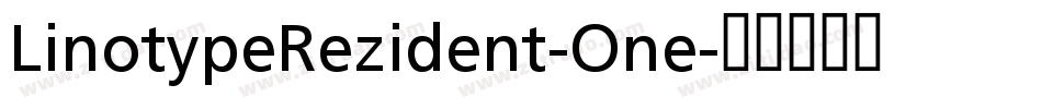 LinotypeRezident-One字体转换